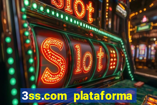 3ss.com plataforma de jogos